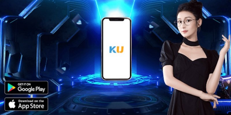 Vì sao nên tải app Ku11?